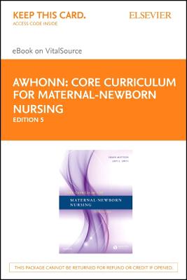 Cover of Core Curriculum for Maternal-Newborn Nursing - Elsevier eBook on Vitalsource (Retail Access Card)