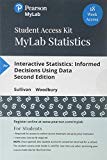 Cover of Mylab Statistics with Pearson Etext Access Code (18 Weeks) for Interactive Statistics: Informed Decisions Using Data