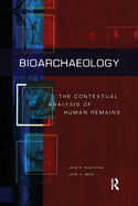 Cover of Bioarchaeology: The Contextual Analysis of Human Remains