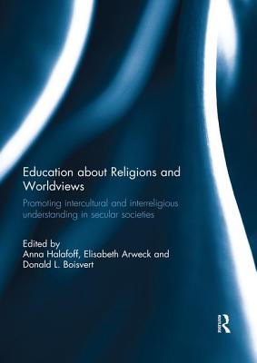 Cover of Education about Religions and Worldviews: Promoting Intercultural and Interreligious Understanding in Secular Societies