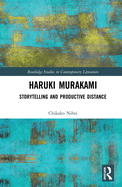 Cover of Haruki Murakami: Storytelling and Productive Distance