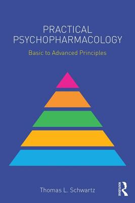Cover of Practical Psychopharmacology: Basic to Advanced Principles