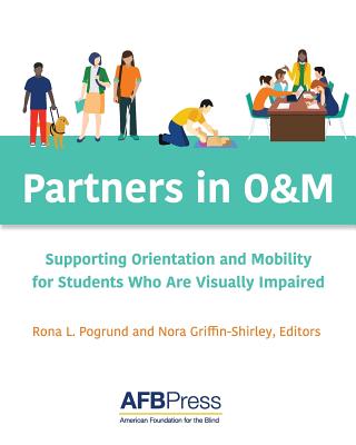 Cover of Partners in O&M: Supporting Orientation and Mobility for Students Who Are Visually Impaired