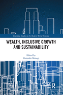 Cover of Wealth, Inclusive Growth and Sustainability