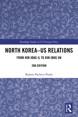 Cover of North Korea - Us Relations: From Kim Jong Il to Kim Jong Un