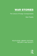 Cover of War Stories: The Culture of Foreign Correspondents