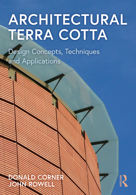 Cover of Architectural Terra Cotta: Design Concepts, Techniques and Applications
