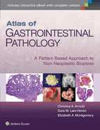 Cover of Atlas of Gastrointestinal Pathology: A Pattern Based Approach to Non-Neoplastic Biopsies