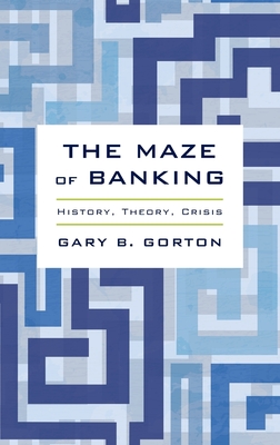 Cover of Maze of Banking: History, Theory, Crisis