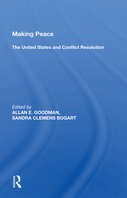 Cover of Making Peace: The United States and Conflict Resolution