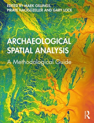 Cover of Archaeological Spatial Analysis: A Methodological Guide