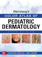 Cover of Weinberg's Color Atlas of Pediatric Dermatology (Revised)