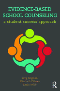 Cover of Evidence-Based School Counseling: A Student Success Approach
