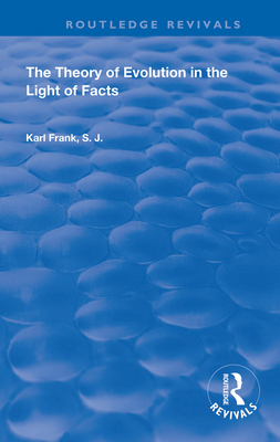 Cover of The Theory of Evolution in the Light of Facts