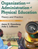 Cover of Organization and Administration of Physical Education: Theory and Practice