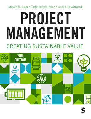 Cover of Project Management: Creating Sustainable Value (Second Edition)