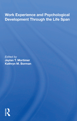 Cover of Work Experience and Psychological Development Through the Life Span
