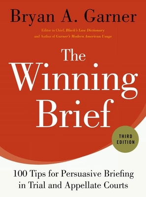 Cover of The Winning Brief: 100 Tips for Persuasive Briefing in Trial and Appellate Courts