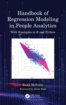 Cover of Handbook of Regression Modeling in People Analytics: With Examples in R and Python