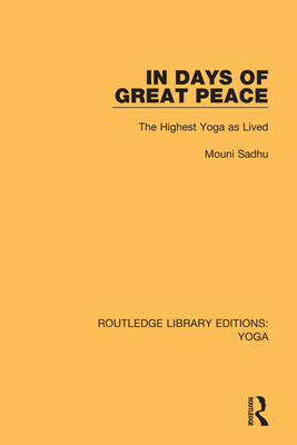 Cover of In Days of Great Peace: The Highest Yoga as Lived