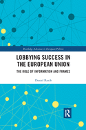 Cover of Lobbying Success in the European Union: The Role of Information and Frames