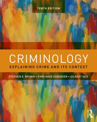 Cover of Criminology: Explaining Crime and Its Context