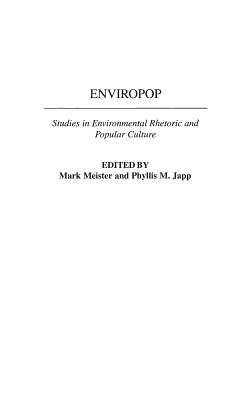 Cover of Enviropop: Studies in Environmental Rhetoric and Popular Culture