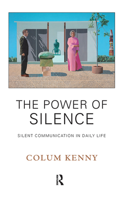 Cover of The Power of Silence: Silent Communication in Daily Life