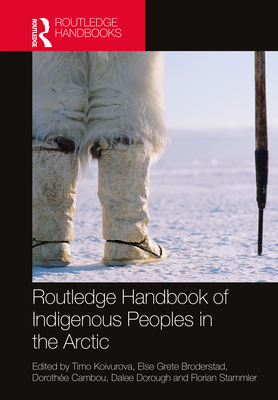 Cover of Routledge Handbook of Indigenous Peoples in the Arctic