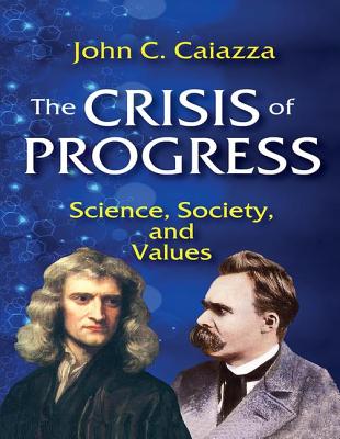 Cover of The Crisis of Progress: Science, Society, and Values