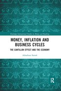 Cover of Money, Inflation and Business Cycles: The Cantillon Effect and the Economy