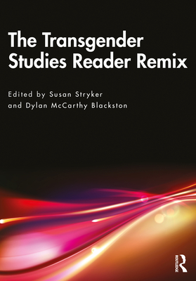 Cover of The Transgender Studies Reader Remix
