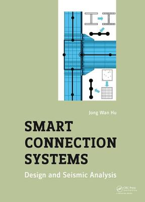 Cover of Smart Connection Systems: Design and Seismic Analysis