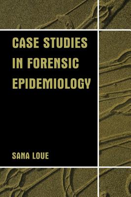 Cover of Case Studies in Forensic Epidemiology