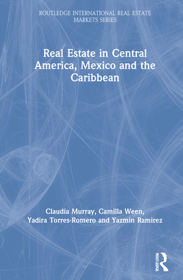 Cover of Real Estate in Central America, Mexico and the Caribbean