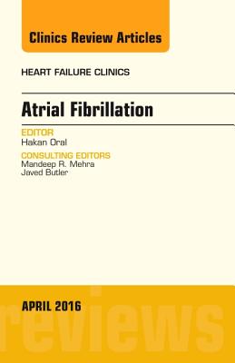 Cover of Atrial Fibrillation, an Issue of Heart Failure Clinics: Volume 12-2