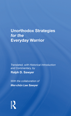 Cover of Unorthodox Strategies for the Everyday Warrior: Ancient Wisdom for the Modern Competitor