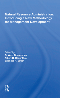 Cover of Natural Resource Administration: Introducing a New Methodology for Management Development