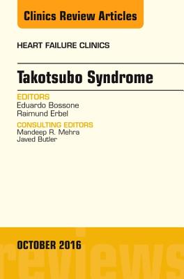 Cover of Takotsubo Syndrome, an Issue of Heart Failure Clinics: Volume 12-4