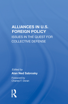 Cover of Alliances in U.S. Foreign Policy: Issues in the Quest for Collective Defense