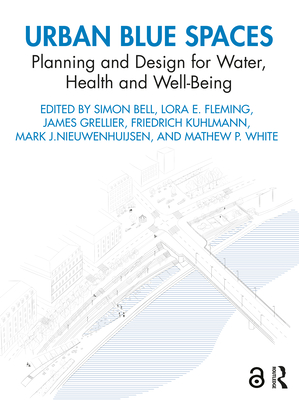 Cover of Urban Blue Spaces: Planning and Design for Water, Health and Well-Being