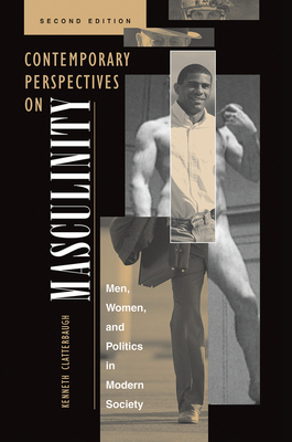 Cover of Contemporary Perspectives On Masculinity: Men, Women, And Politics In Modern Society, Second Edition