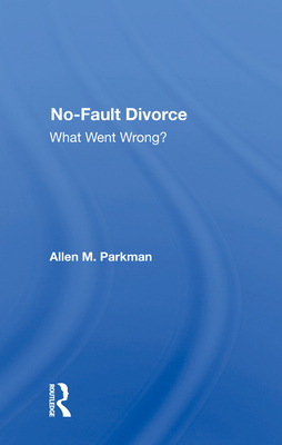 Cover of No-Fault Divorce: What Went Wrong?