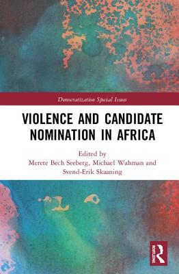 Cover of Violence and Candidate Nomination in Africa