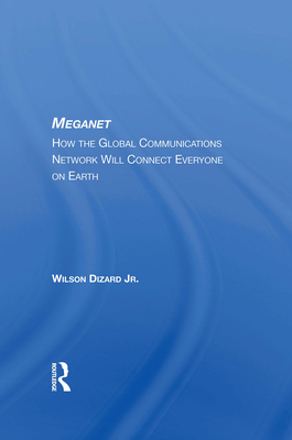 Cover of Meganet: How The Global Communications Network Will Connect Everyone On Earth