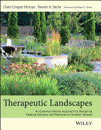 Cover of Therapeutic Landscapes: An Evidence-Based Approach to Designing Healing Gardens and Restorative Outdoor Spaces