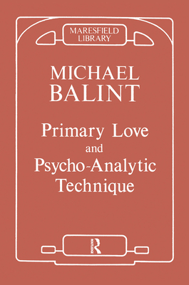 Cover of Primary Love and Psychoanalytic Technique