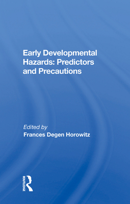 Cover of Early Developmental Hazards: Predictors and Precautions
