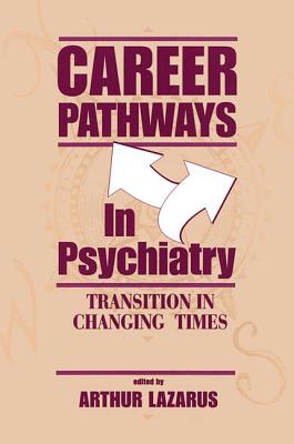 Cover of Career Pathways in Psychiatry: Transition in Changing Times
