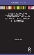 Cover of Clusters, Digital Transformation and Regional Development in Germany